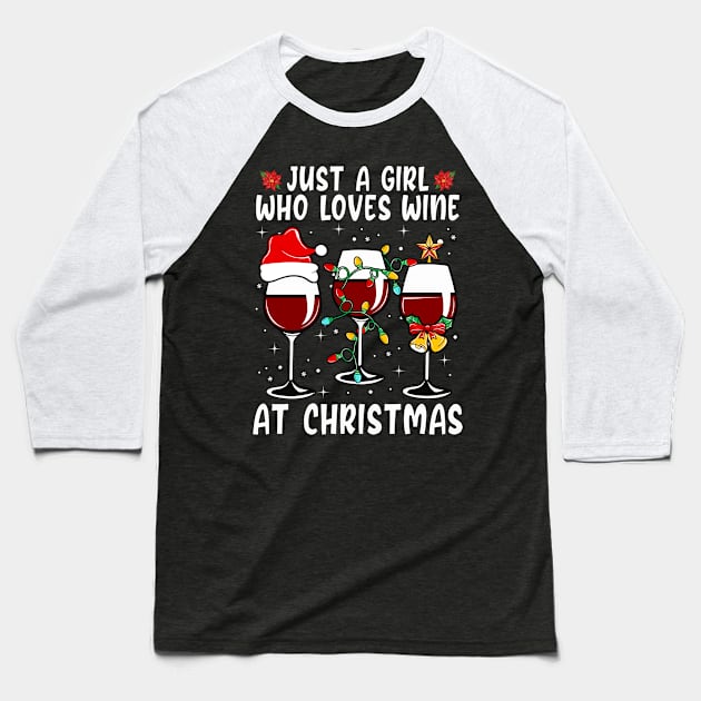 Just A Girl Who Loves Wine At Christmas Baseball T-Shirt by DragonTees